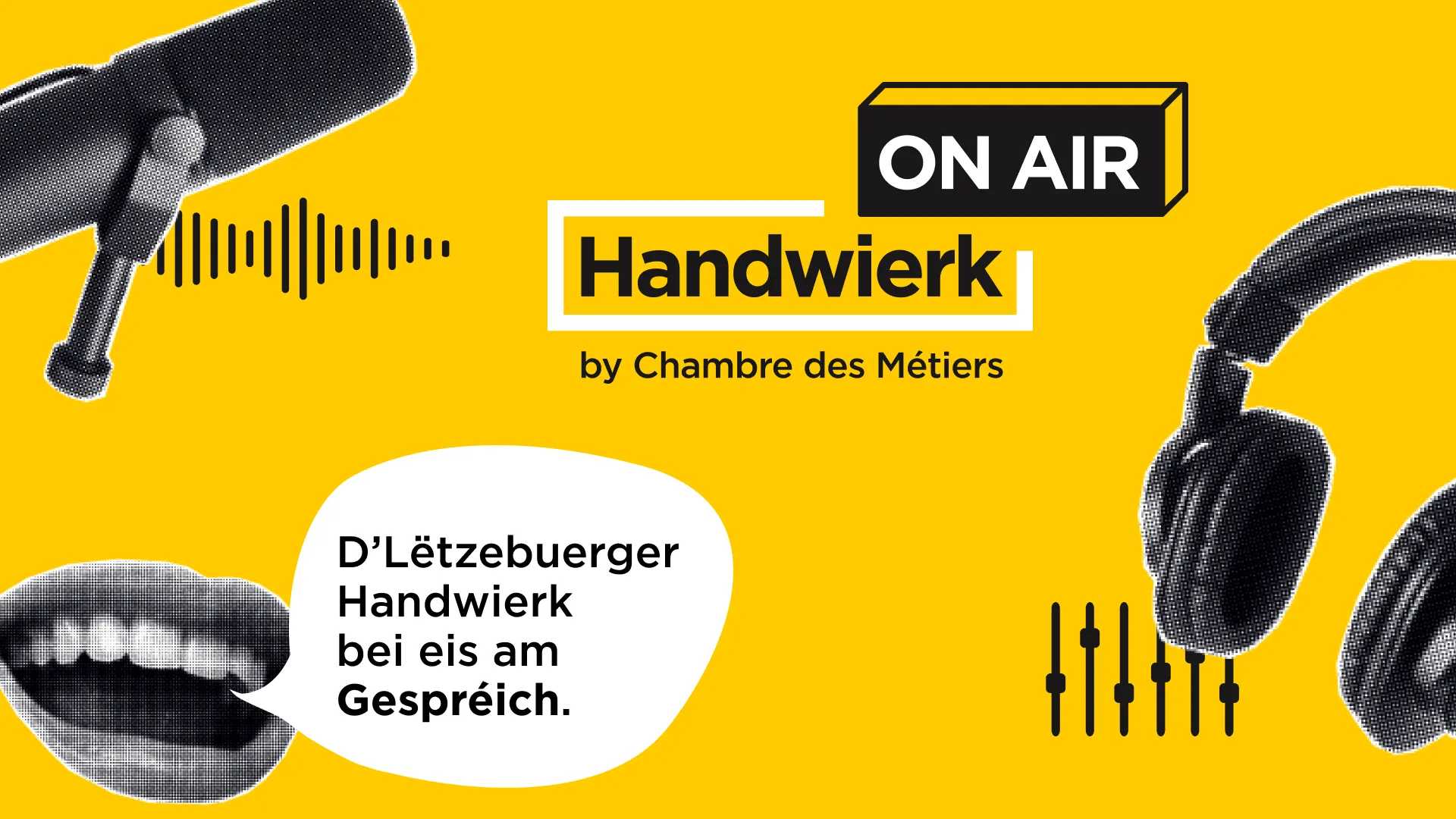 « Handwierk on Air » – Le nouveau podcast de la Chambre des Métiers 