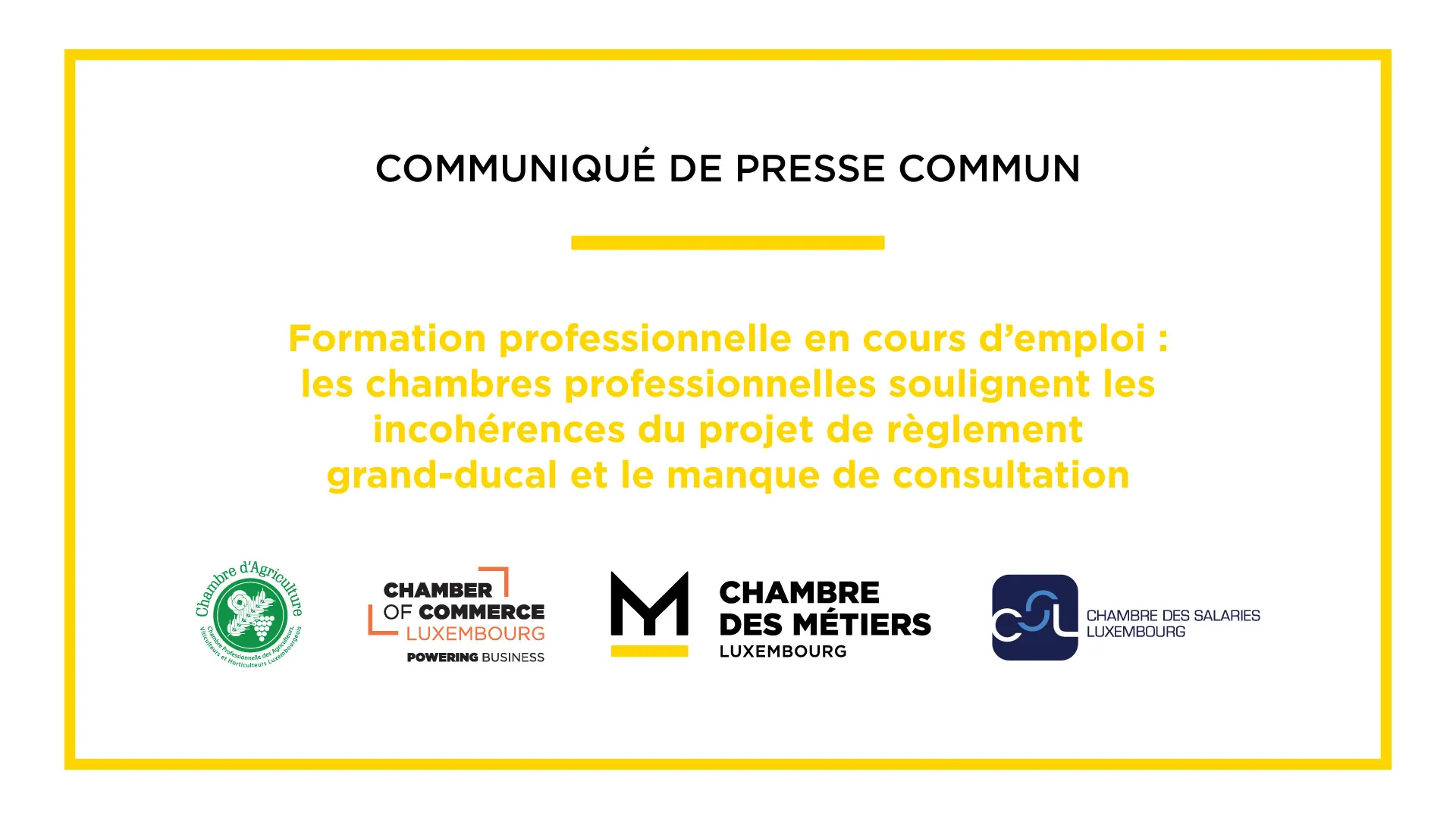 Communiqué de presse commun : Formation professionnelle en cours d’emploi : les chambres professionnelles soulignent les incohérences du projet de règlement grand-ducal et le manque de consultation