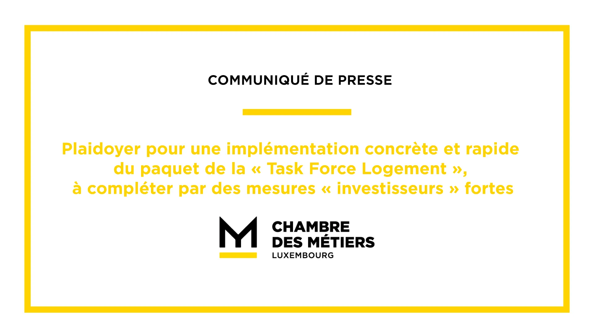 Communiqué de presse : Plaidoyer pour une implémentation concrète et rapide du paquet de la « Task Force Logement », à compléter par des mesures « investisseurs » fortes