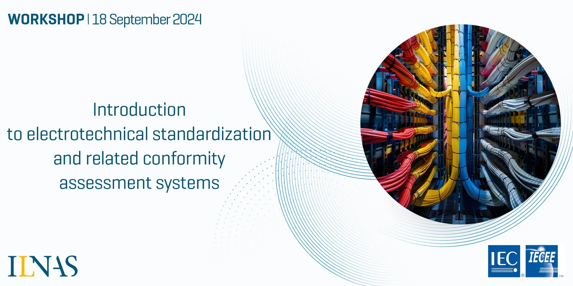 ILNAS/IEC Workshop « Introduction to electrotechnical standardization and related conformity assessment systems »