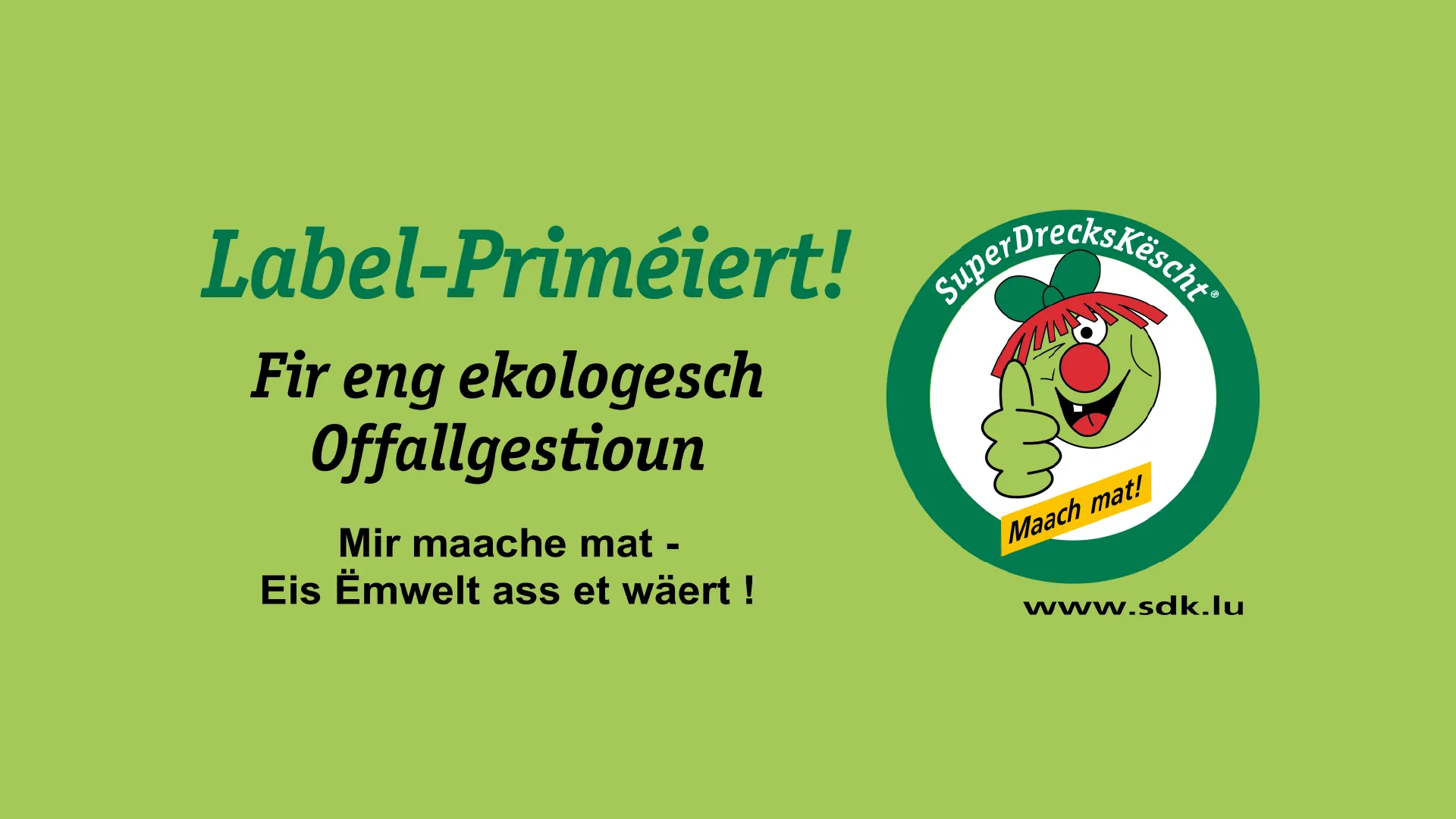 Succes Story de l’entreprise P.F.P. sur le label « Superdreckskëscht (SDK) »