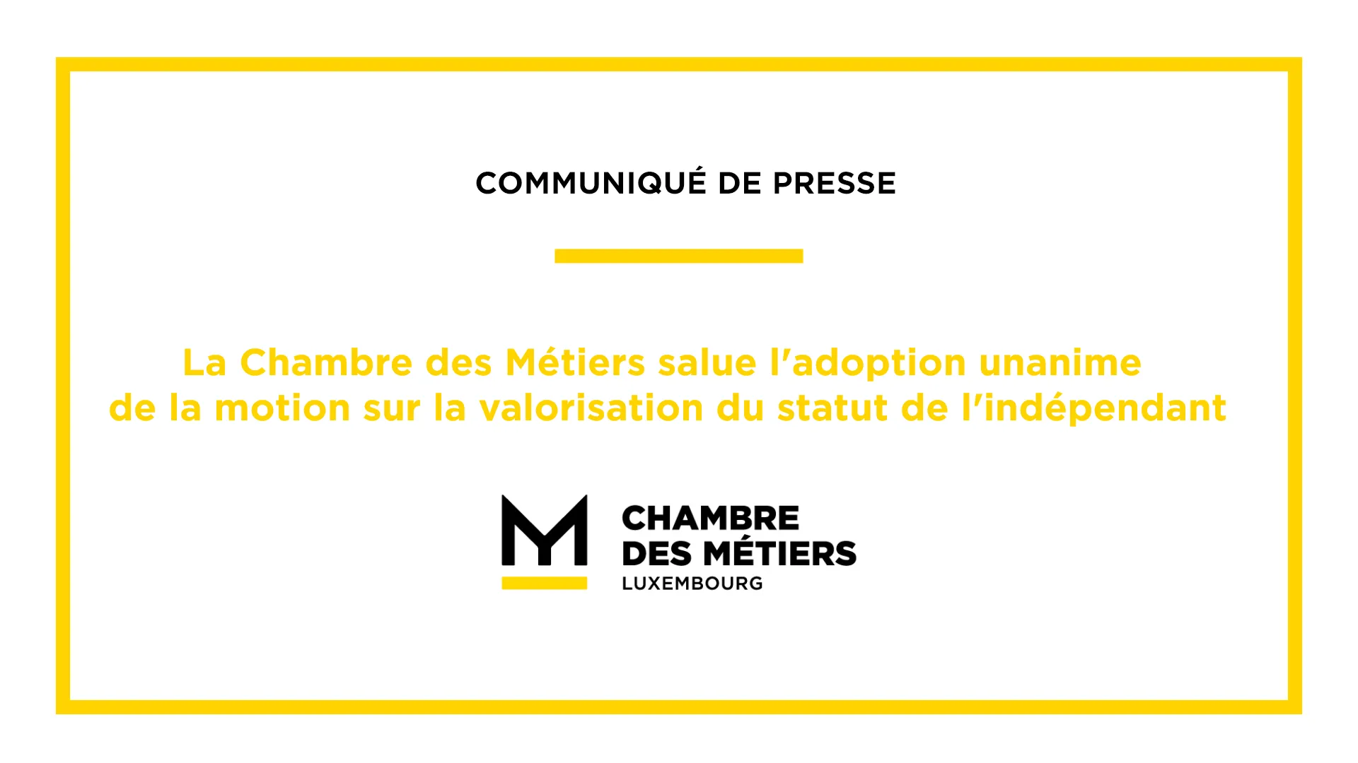 La Chambre des Métiers salue l’adoption unanime de la motion sur la valorisation du statut de l’indépendant