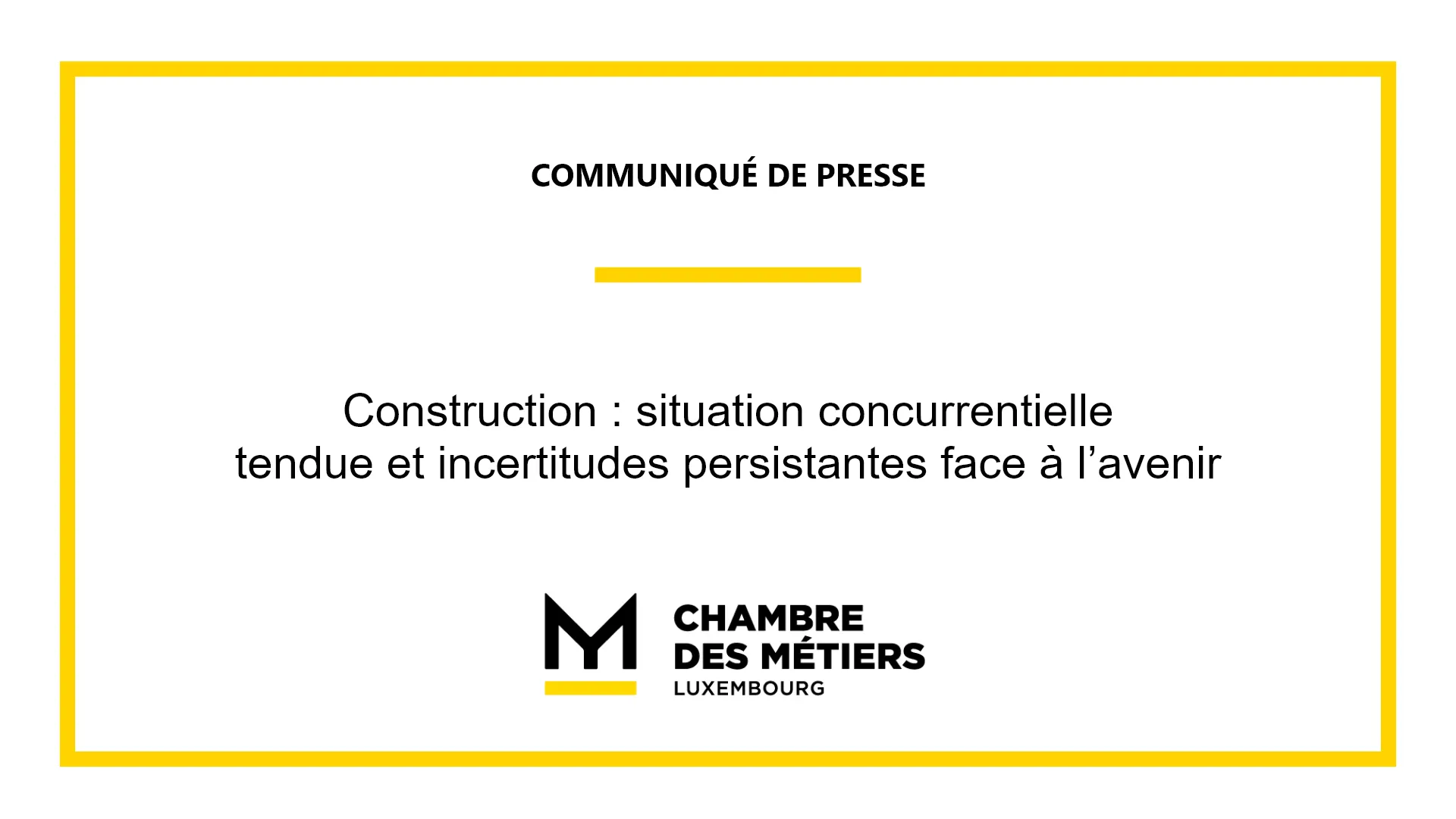 Construction : situation concurrentielle  tendue et incertitudes persistantes face  à l’avenir