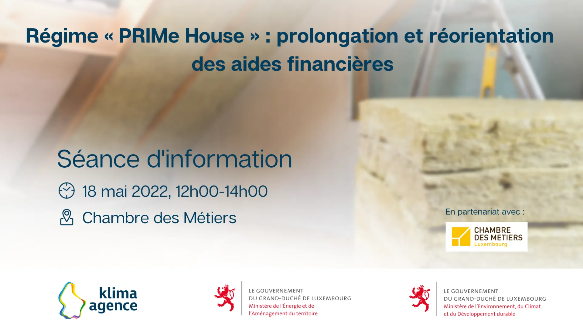 Séance d'information : Régime "PRIMe House" : prolongation et réorientation des aides financières