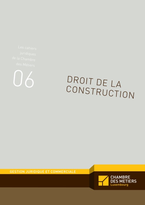 Les cahiers juridiques n°6: Droit de la construction